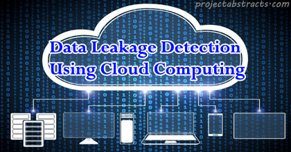Data Leakage Detection Using Cloud Computing